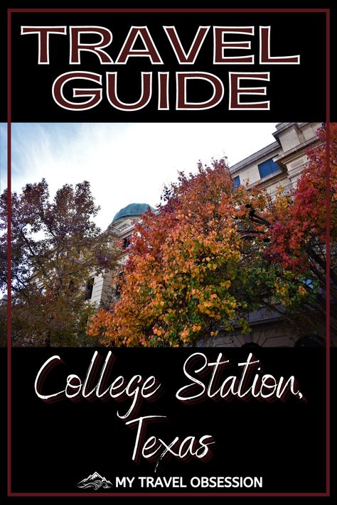 Things To Do In College, Vacation Wishes, College Visit, College Station Texas, Visit Texas, Campus Map, College Town, College Station, Perfect Itinerary