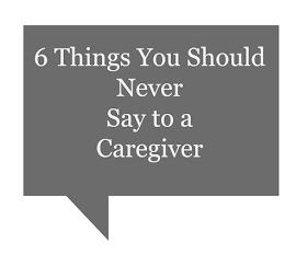 Elder Care Issues: 6 Things You Should Never Say to a Caregiver Being A Caregiver, Elderly Caregiver, Skilled Nursing Facility, Elder Care, Tough Decisions, Family Caregiver, Elderly Care, Wish You The Best, Say Anything