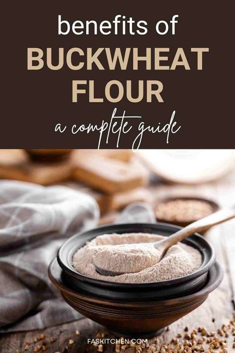 A bowl of buckwheat flour with a wooden spoon and buckwheat seeds. Buckwheat Benefits, Cereals And Pulses, Organizing Your Pantry, Norwex Consultant, Healthy Breads, Sources Of Carbohydrates, Buckwheat Groats, Healthy Bread Recipes, Bread Healthy