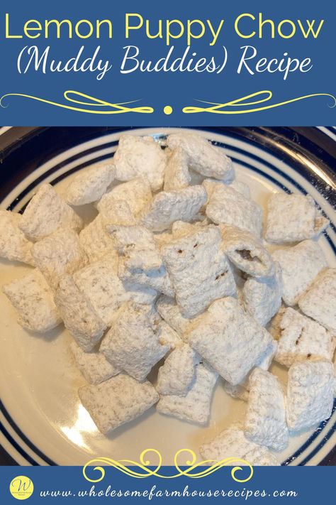 lemon puppy chow sweet snacks on a plate Lemon Chex, Lemon Puppy Chow, Muddy Buddies Recipe, Chex Cereal, Muddy Buddies, Sweet Recipe, Lemon Flavor, Holiday Snacks, Puppy Chow