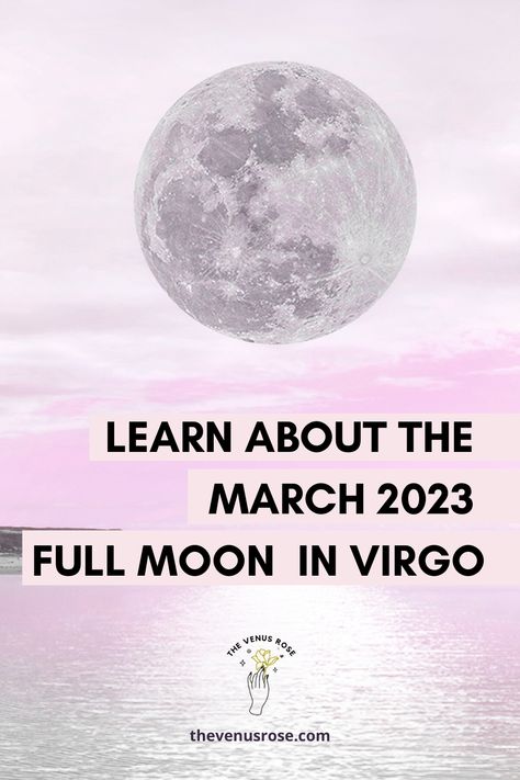 Discover what the full moon in Virgo on March 2023 means according to the zodiac and learn how to harness this incredible energy. #fullmoon #fullmooninvirgo #march2023fullmoon #themoon #moonaesthetic #moonenergy #fullmoonritual Virgo Full Moon, Full Moon Astrology, Full Moon Meaning, Full Moon In Virgo, Moon Facts, Moon In Libra, Full Moon In Libra, Moon In Virgo, Moon Meaning