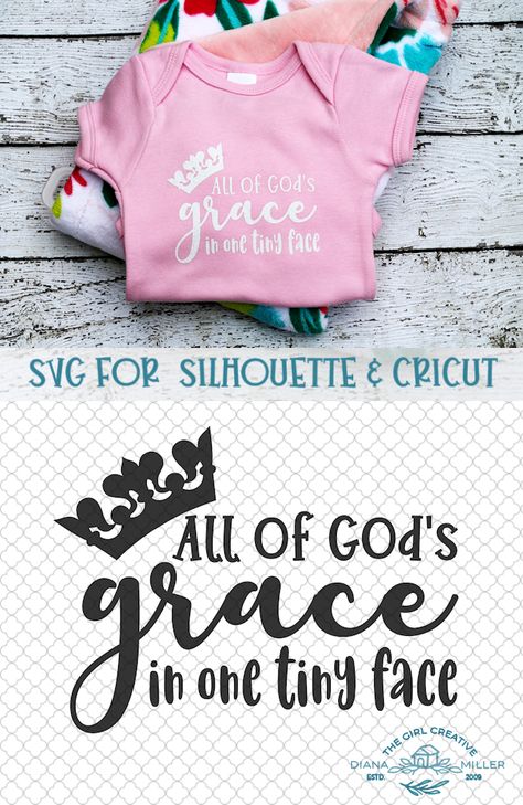 All of God's Grace in One Tiny Face SVG Cut Files for Silhouette and Cricut Newborn Svg Files Free, Baby Girl Cricut Ideas, Cricut Baby Shower Gifts, Baby Girl Onesies Vinyl, Cricut Onsies, Diy Onesie, Cricut Baby Shower, Svgs Free, Onesie Ideas