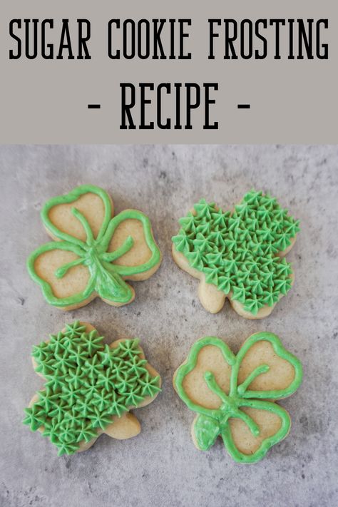 Sugar Cookie Frosting Recipe, Cookie Frosting Recipe, High Altitude Baking, St Patties, Frosting Tips, Sugar Cookie Frosting, Saint Patties, Frosting Recipe, Cookie Frosting