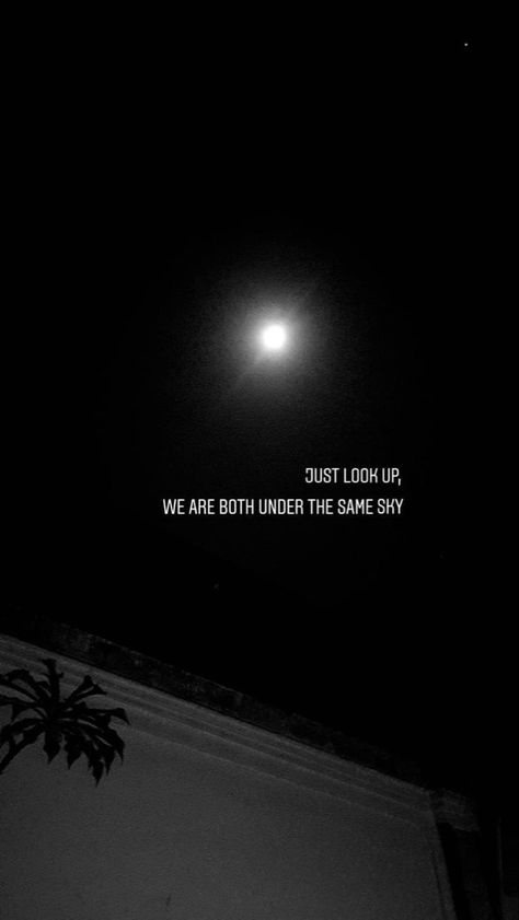 Under Same Sky Quotes, We Are Under The Same Sky, Some Stories End Without Goodbyes, At Least We Are Under The Same Sky Quote, At Least We're Under The Same Sky, Goodbye Story Instagram, Night Sky Snapchat, Goodbye Instagram Story, Moon Pictures Snapchat