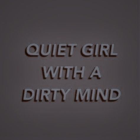 Quiet Girl, Dirty Mind, + Core + Aesthetic, Crush Quotes, Spell Book, Grunge Aesthetic, Writing Inspiration, Pretty Words, Quote Aesthetic