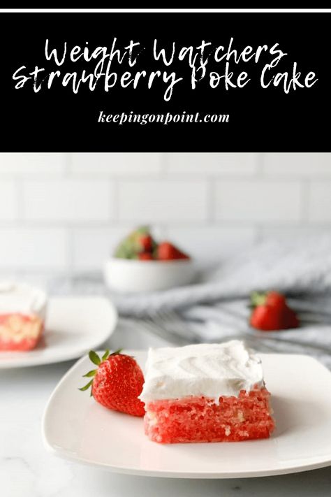 Strawberry Poke Cake – Weight Watchers Ww Cake, Weight Watchers Cake, Strawberry Poke Cake, Keeping On Point, Strawberry Poke Cakes, Weight Watchers Dessert, Slender Kitchen, Sugar Free Jello, Sugar Free Cake