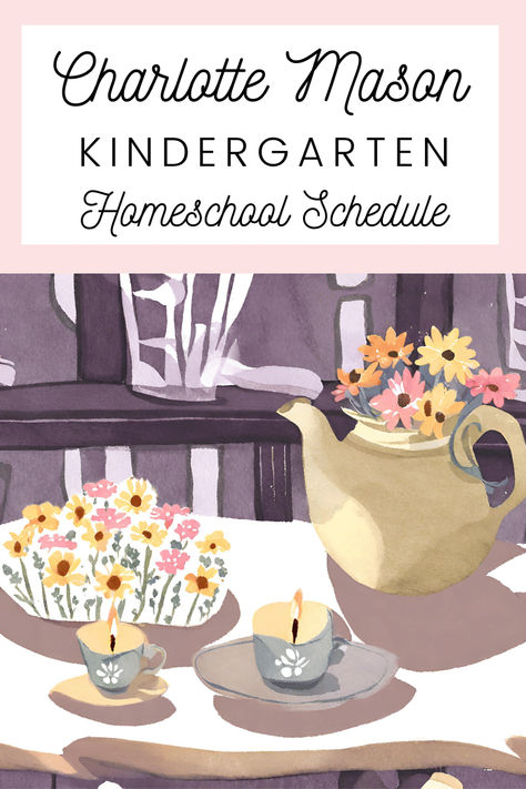 A look at a kindergarten homeschool schedule for a relaxed Charlotte Mason influenced home. Charlotte Mason Kindergarten Schedule, Charlotte Mason Homeschool Schedule, Homeschool Lesson Planning, Homeschool Circulum, Charlotte Mason Morning Basket, Pre K Homeschool Schedule, Charlotte Mason Homeschool Room, 1st Grade Homeschool Schedule, Kindergarten Homeschool Ideas