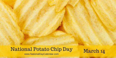 NATIONAL POTATO CHIP DAY – March 14 | National Day Calendar National Potato Chip Day, National Pi Day, March Holidays, Cooking Websites, About Butterflies, National Day Calendar, Day Calendar, Potato Snacks, National Days