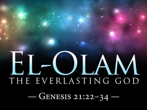 Helps for the Fervent Prayer Yahweh El Olam – The LORD, the Eternal God-Week 10 – Calvary Chapel Arrowhead El Olam, Fervent Prayer, Names Of Christ, Attributes Of God, Hebrew Words, Bible Facts, Names Of God, Bible Knowledge, God Almighty