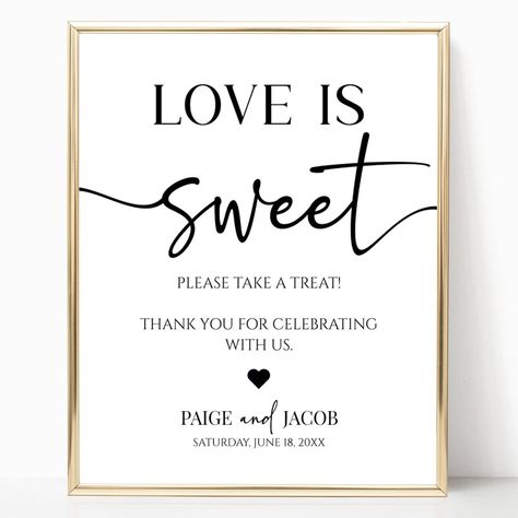 This is an Elegant Modern Minimalist Wedding Love Is Sweet Take A Treat Table Sign! Love Is Sweet Sign Dessert Tables, Wedding Candy Table Sign, Love Is Sweet Wedding Sign, Love Is Sweet Take A Treat, Candy Table Ideas Wedding, Wedding Table Snacks, Wedding Treats Table, Treat Table Sign, Candy Table Signs