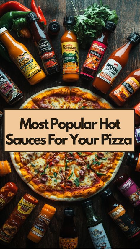 Image of various hot sauce bottles arranged around a freshly baked pizza, showcasing a variety of popular hot sauce brands with vibrant colors and bold packaging. Hot Sauces, Pizza Restaurant, Pizza Night, Pizza Lovers, Pizza Sauce, Hot Sauce, Spice Up, Top Rated, Put On