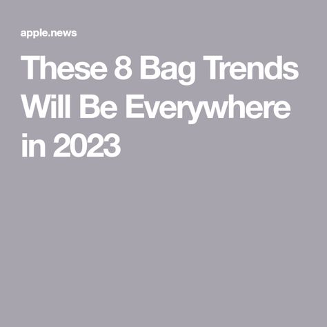 These 8 Bag Trends Will Be Everywhere in 2023 Bag Trends 2023, Trends 2023, Dress Up Outfits, Oversize Fashion, Bag Trends, New Classic, Apple News, Cosmopolitan, New Bag