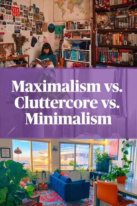 Types Of Maximalism, What Is Maximalism, Maximalist Vs Minimalist, Minimalist Vs Maximalist Decor, Minimal Maximalism Decor, Organic Maximalism, Maximalist Organization, Maximalist Minimalist Decor, Minimalist Maximalist Decor