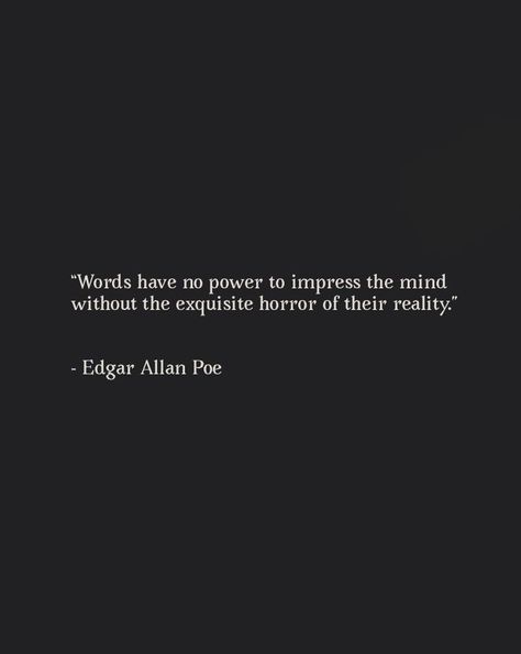 Horror Poems Short, Horror Quote Tattoo, Quotes About Life With Author, Creepy Poems Short, Edger Allen Poe Poems, Edgar Allen Poe Quotes Tattoo, Gothic Quotes Poetry, Horror Book Quotes, Edger Allen Poe Quotes Poetry