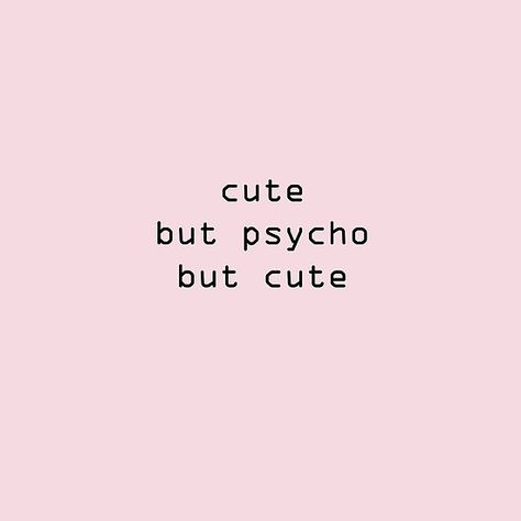 = Creepy Cute Quotes, Sweet But Physco Wallpaper, Cute But Physco Aesthetic, Cute But Physco, Neurodivergent Characters, Queen Quotes Boss, Gang Quotes, Wall Paper Iphone, Paper Iphone