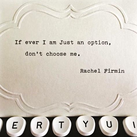 I'm not just an option or a second choice... I'm way more valuable than that. Second Option Quotes, Option Quotes Relationships, Second Choice Quotes, Second Best Quotes, Rave Memes, Option Quotes, Silly Quotes, Mexican Birthday, Choices Quotes