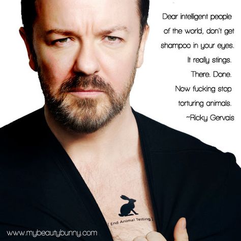 Ricky-Gervais-Quote Ricky Gervais Quotes, Stop Animal Testing, Vegan Quotes, Why Vegan, Ricky Gervais, Animal Liberation, Intelligent People, Stop Animal Cruelty, Cruelty Free Beauty