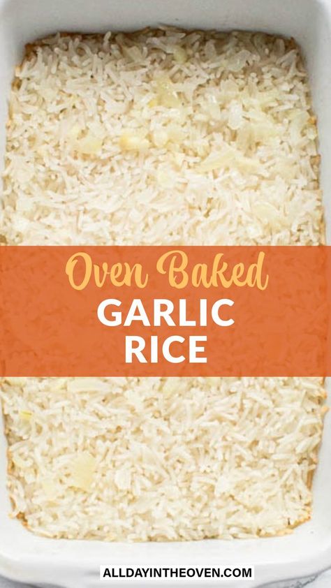 Garlic Rice Recipe Easy Creamy Rice Recipes, How To Make Rice In The Oven, Oven Baked Basmati Rice, Easy Oven Rice Recipes, Baked Rice Dishes, How To Cook Rice In The Oven, Make Ahead Rice Dishes, Baked Jasmine Rice, Oven Baked Rice Recipes