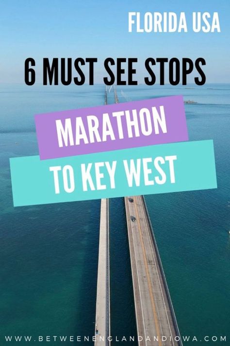 6 Must See Stops On A Marathon To Key West Florida Road Trip! USA - Between England & Iowa