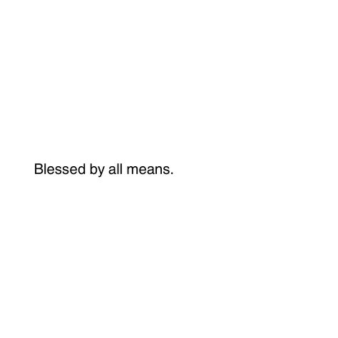 Blessed 👑 . #quotesforher #quotesforwomen #lifequotes Bible Captions, Untouchable Quotes, Blessed Affirmations, Pretty Quotes Aesthetic, Quotes That Hit Different, Random Captions, Quote Banner, Petty Quotes, Spirituality Affirmations