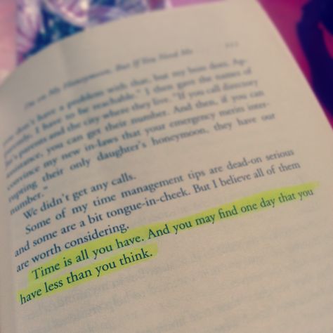 Time is all you have. And you may find one day that you have less then you think...  Taken from the book "The Last Lecture" by Randy Pausch. The Last Lecture Quotes Randy Pausch, The Last Lecture Quotes, Randy Pausch Quotes, Sometimes Quotes, The Last Lecture, Wit And Wisdom, Club Ideas, Perfect Word, Word Up