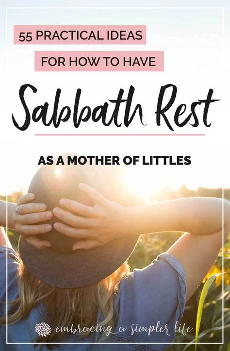 55 Practical Ideas for How to Have a Sabbath as a (Christian) Mother | Embracing a Simpler Life Sabbath Rest, Mom Encouragement, Christian Motherhood, Sabbath Day, Connecting With God, Spiritual Disciplines, Christian Resources, Christian Parenting, Torah