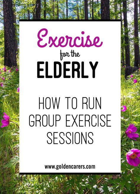 How to Run Group Exercise Sessions for the Elderly Senior Citizen Activities, Assisted Living Activities, Senior Center Activities, Memory Care Activities, Group Therapy Activities, Activities Director, Senior Living Activities, Guillain Barre, Alzheimers Activities