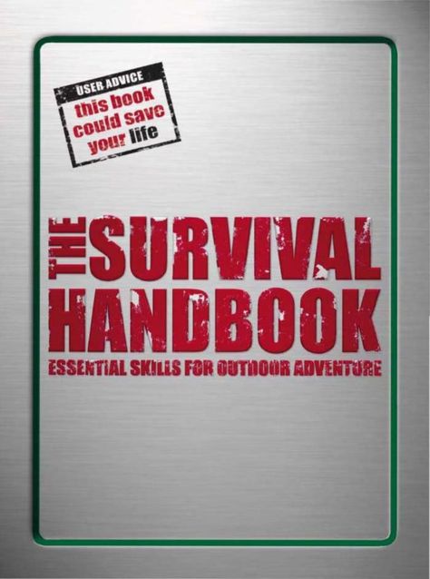 The Survival Handbook (2009) : MeeMeez : Free Download, Borrow, and Streaming : Internet Archive Best Survival Books, Survival Books, Survival Bag, Survival Supplies, Emergency Preparation, Survival Shelter, Survival Techniques, Survival Food, Wilderness Survival