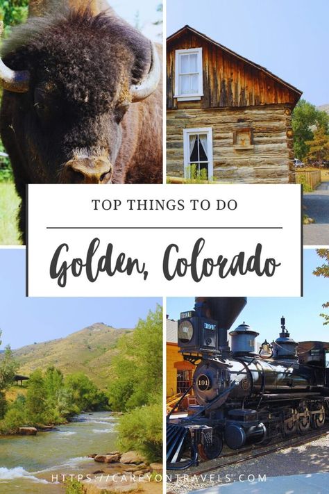 Top 12 Things to Do in Golden Colorado - Carey On Travels Buffalo Photo, Train Photo, Spring Skiing, The Gold Rush, Golden Colorado, Mining Town, Utah Travel, Fishing Guide, The Rocky Mountains