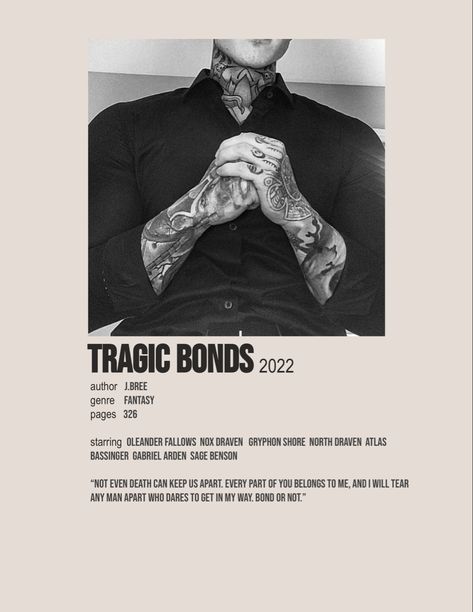 Tragic Bonds | J Bree | Oleander Fallows | Nox Draven | North Draven | Gryphon Shore |Atlas Bassinger | Gabirel Arden | Sage Benson Atlas Bassinger, Gryphon Shore, North Draven, Nox Draven, J Bree, Broken Bonds, Hyper Fixation, Book Poster, Book Posters