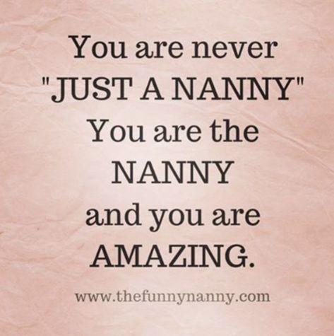 Nanny Quotes, Babysitting Jobs, The Babysitter, The Nanny, Love My Kids, My Good, Work Inspiration, You Are Amazing, The Funny