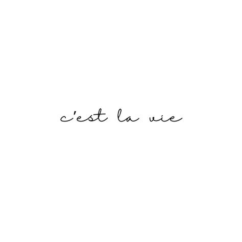 c'est la vie ( that's life ) Cest La Vie Tattoo Ribs, Vest La Vie Tattoo, Cest La Vie Tattoo Fonts, French Sayings Tattoos, My Way Tattoo, Italian Words Tattoo, Cest La Vie Tattoo, Hand Written Tattoos, Grace Tattoos