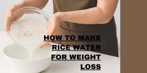 How to make rice water for weight loss Getting Rid Of Water Retention, Rice Method Fat Loss, Rice Water Weight Hack, Rice Hack, Rice Water Recipe, Rice Water Benefits, Rice Diet, Metabolic Diet Recipes, Florida Project