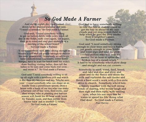 Paul Harvey So God Made A Farmer, Farmer Poem, Paul Harvey Quotes, Kindness Board, Farmer Quotes, So God Made A Farmer, God Made A Farmer, Cow Quotes, I Need God