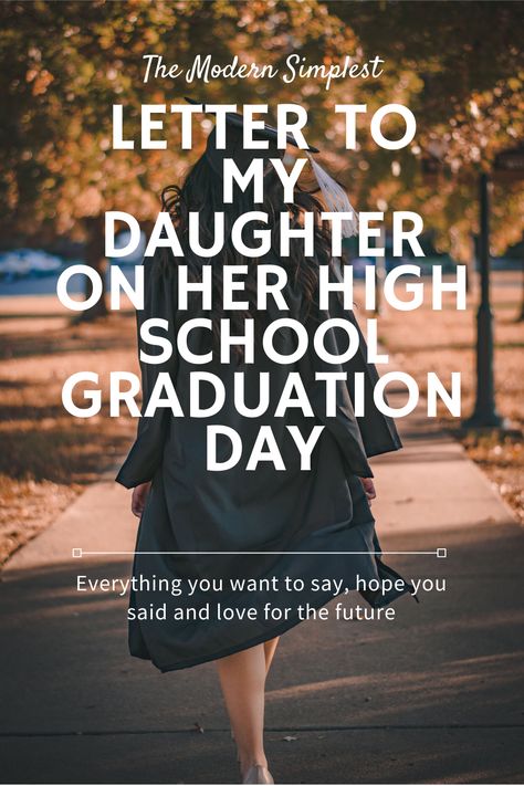 Graduation Quotes For Daughter, Graduation Letter, Letter To Daughter, High School Graduation Party Decorations, Senior Graduation Party, Graduation Party High, Letter To My Daughter, Graduation Party Diy, Senior Year Of High School