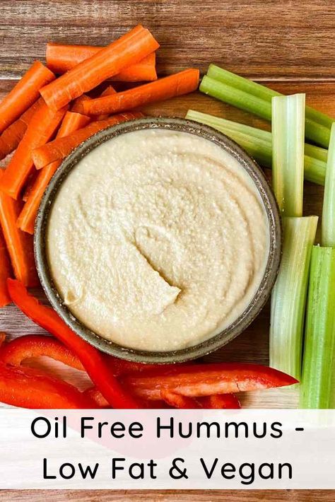 Hummus Recipe Low Calorie, No Oil Hummus Recipe, No Oil Hummus, Fat Free Hummus Recipe, Oil Free Hummus Vegan, Oil Free Cooking, Vegan Low Fat Recipes, Low Fat Plant Based Recipes, Low Fat Hummus Recipe