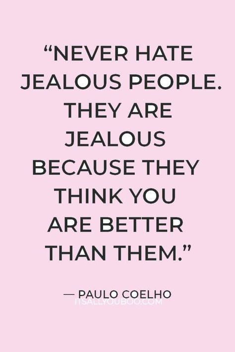 “Never hate jealous people. They are jealous because they think you are better than them” ― Paulo Coelho. How do I stop being so insecure and jealous? Need help overcoming jealousy in relationships? Click here for how to stop feeling jealous in a relationship or friendship. Learn how to stop being so insecure and let go of your feelings of envy. Jealousy will only ruin your relationships, romantic or otherwise. Jealousy never looks good, you’ve got to let it go. Jealous Friends Quotes, Jelousy Quote, Jealous Quotes, Jealous People, Jealousy In Relationships, Jealous Ex, Overcoming Jealousy, Jealousy Quotes, Insecure People