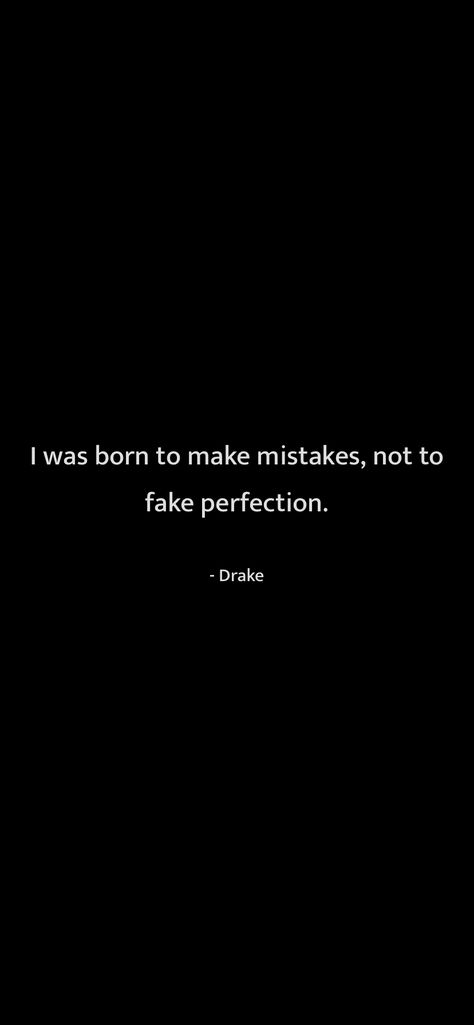 Drake Motivational Quotes, Drake Motivation, Mistake Quotes, Discipline Quotes, Drake Quotes, Honest Quotes, Black Quotes, Make Mistakes, Making Mistakes