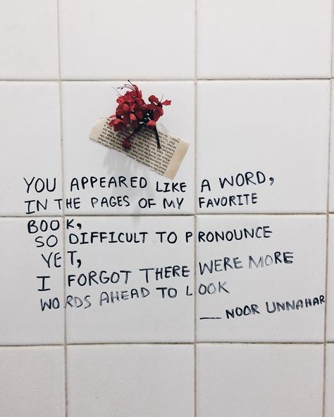 'you appeared like a word, in the pages of my favorite book, so difficult to pronounce yet, i forgot there were more words ahead to look' // #poetry at unexpected places pt. 15  // noor unnahar poems, words, quotes, tumblr white aesthetic hipsters, grunge aesthetics, writings, indie artists, instagram ideas inspiration // Quotes On Book Pages, Drawing Corner, Noor Unnahar, Poetry Instagram, Grunge Quotes, Fav Quotes, Aesthetic Quotes, Instagram Feed Ideas, Poem Quotes