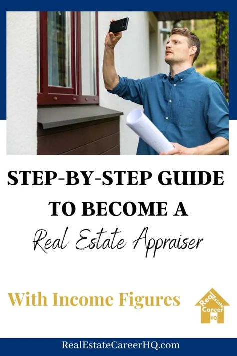 How to Become a Real Estate Appraiser? (education, exam, work requirements) – RealEstateCareerHQ.com Real Estate Education, Real Estate Career, Real Estate Broker, Work Experience, Step Guide, The National, You Must, How To Become, Career