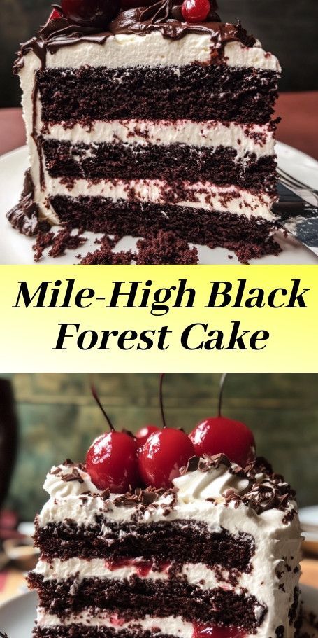 Mile-High Black Forest Cake Authentic Black Forest Cake, Best Black Forest Cake Recipe, Forest Recipes, Easy Black Forest Cake, Country Meals, German Black Forest Cake, Black Forest Cake Easy, Whisky Cake, Cake Whipped Cream