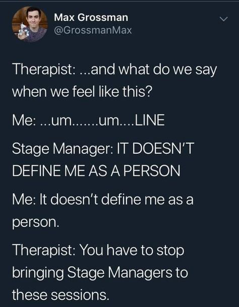 Stage Manager Humor, Stage Manager Aesthetic, Delaney Core, Neuro Spicy, Stage Management, Theater Kid Problems, Theatre Humor, Theatre Jokes, Stage Manager