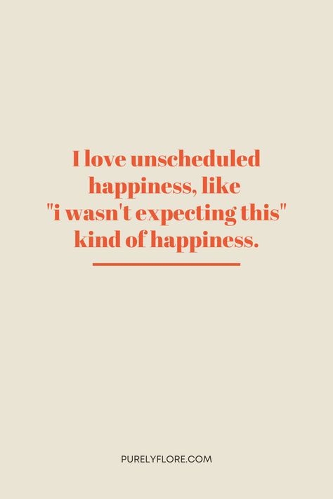 There’s nothing quite like the magic of "I wasn’t expecting this" moments. Unscheduled happiness reminds us to cherish the little surprises life brings. Save this Pin for a daily reminder to embrace spontaneity, joy, and unexpected blessings. Follow for more inspiring quotes about happiness, mindfulness, and the beauty of living in the moment! 💛✨ Unexpected Quotes Life, Be Spontaneous Quotes, Spontaneity Quotes, The Unexpected Quotes, Expect The Unexpected Quotes, Spontaneous Quotes, Quotes For Tough Times, Unexpected Quotes, Uplifting Inspirational Quotes