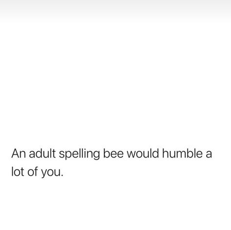 Humble Meme, Need A Laugh, It's Funny, Funny Relatable Quotes, Laughter Is The Best Medicine, Life Humor, Made Me Laugh, Funny Funny, Sarcastic Quotes