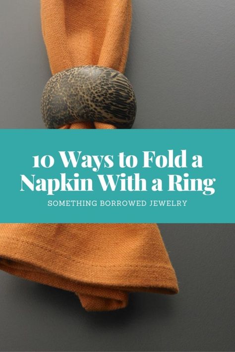 10 Ways to Fold a Napkin With a Ring Folding Napkins With Rings Tutorials, Modern Napkin Folding Ideas, Napkin Folding Videos, Ways To Fold A Napkin, Napkin Ring Folding, Easter Napkin Folding, Wedding Napkin Folding, Thanksgiving Napkin Folds, Fold A Napkin