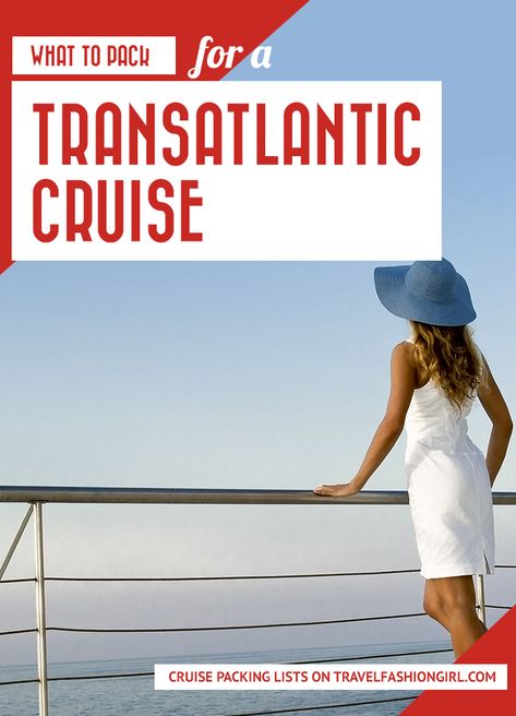 what-to-pack-for-a-transatlantic-cruise Cruise Tips Royal Caribbean, Cruise Wardrobe, Cunard Cruise, Transatlantic Cruise, Honeymoon Cruise, Packing List For Cruise, Packing For A Cruise, Mediterranean Cruise, Enjoy Yourself