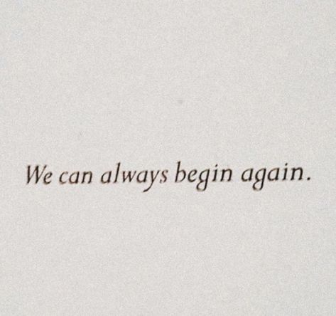 It Starts With Me Quotes, Our Life Beginnings And Always Aesthetic, Quotes For Getting Back Together, Back Together Again Quotes, In Love With Life Aesthetic, No Regret Quotes, Get Back Together Quotes, Starting Over Aesthetic, Begin Again Quotes Taylor Swift