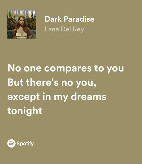 Lana Del Rey Quotes, Ldr Quotes, Lana Del Rey Lyrics, Song Lyric Quotes, Spotify Lyrics, Dark Paradise, Creative Profile Picture, Lana Del Ray, Just Lyrics