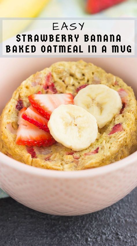 Baked Oatmeal Individual, Microwave Baked Oatmeal, Oatmeal In A Mug, Banana Microwave, Strawberry Banana Bread Recipe, Meal For One, Strawberry Banana Bread, One Strawberry, Baked Oatmeal Healthy