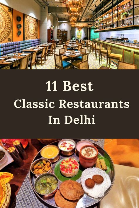 These top 11 best, budget friendly and classic restaurants in Delhi will have you walk through the city's most appetizing culinary experiences. #delhi #food #restaurants #vegetarian #cafe #nonvegetarian #foodlove Cafes In Delhi, Delhi Chaat, Delhi Trip, Delhi Restaurants, Appetizing Food, Delhi Food, Restaurant Indian, Variety Food, Meat Restaurant